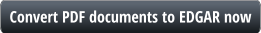 Convert PDF documents to EDGAR now